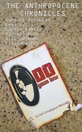 Cover: The Anthropocene Chronicles - From The 3rd Story Productions Ltd.