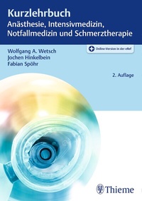 Bild: Kurzlehrbuch Anästhesie, Intensivmedizin, Notfallmedizin und Schmerztherapie - Thieme