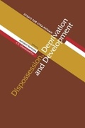 Cover: Dispossession, Deprivation, and Development - Essays for Utsa Patnaik - Tulika Books