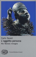 Cover: L' oggetto-persona. Rito, memoria, immagine - Piccola biblioteca Einaudi. Nuova serie;Einaudi