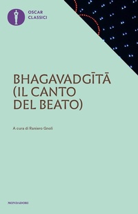 Abbildung von: Bhagavadgita. Il canto del beato - Oscar classici;Mondadori