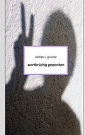 Cover: Wortbr&uuml;chig geworden - BoD - Books on Demand