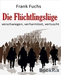 Cover: Die Fl&uuml;chtlingsl&uuml;ge - BookRix