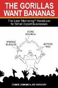 Cover: The Gorillas Want Bananas - Lean Marketing Press