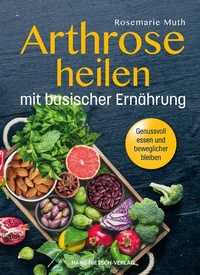 Abbildung von: Arthrose heilen mit basischer Ernährung - Hans-Nietsch-Verlag