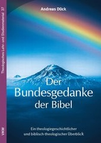 Abbildung von: Der Bundesgedanke der Bibel - Verlag für Kultur und Wissenschaft