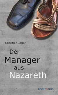 Enlarge image Cover: Der Manager aus Nazareth - Bonifatius Verlag