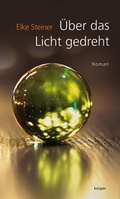 Cover: &Uuml;ber das Licht gedreht - edition keiper