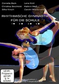 Cover: Rhythmische Gymnastik f&uuml;r Schule und Verein 5 - Stillger, K