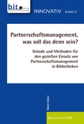 Cover: Partnerschaftsmanagement, was soll das denn sein? - b.i.t.verlag gmbh