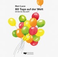 Cover: 80 Tage auf der Welt (H&ouml;rbuch) - Henselowsky u. Boschmann
