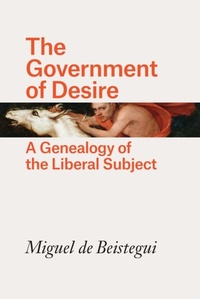 Abbildung von: Government of Desire - University of Chicago Press