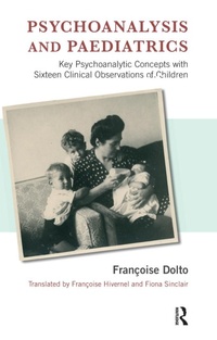 Enlarge image Cover: Psychoanalysis and Paediatrics - Routledge