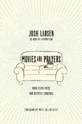 Cover: Movies Are Prayers - IVP Books