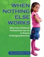 Cover: When Nothing Else Works - Gryphon House Inc.