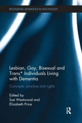 Cover: Lesbian, Gay, Bisexual and Trans* Individuals Living with Dementia - Routledge
