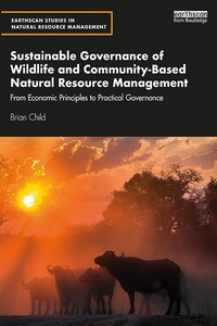 Abbildung von: Sustainable Governance of Wildlife and Community-Based Natural Resource Management - Routledge