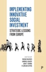 Cover: Implementing Innovative Social Investment - Policy Press