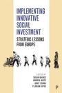 Cover: Implementing Innovative Social Investment - Policy Press