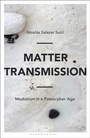 Cover: Matter Transmission - Bloomsbury Academic USA