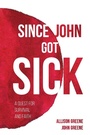 Cover: Since John Got Sick - Wipf & Stock Publishers