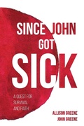 Cover: Since John Got Sick - Wipf & Stock Publishers