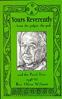 Abbildung von: Yours Reverently...from the Pulpit, the Pub and the "Parish Notes", 1948-53 - Bishop Street Press