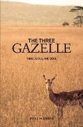 Cover: The Three Gazelle - Pedro M Barros