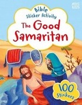 Cover: Bible Sticker Activity: The Good Samaritan - Miles Kelly Publishing Ltd