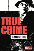 Cover: Gangsters - Pillar Box Red Publishing Ltd
