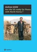 Cover: Are the US ready for Peace with North Korea? - tredition