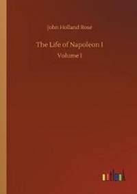 Enlarge image Cover: The Life of Napoleon I - Outlook Verlag