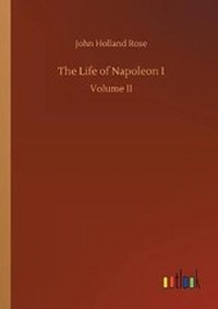 Enlarge image Cover: The Life of Napoleon I - Outlook Verlag