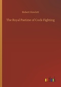 Cover: The Royal Pastime of Cock-Fighting - Outlook Verlag