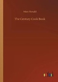 Cover: The Century Cook Book - Outlook Verlag