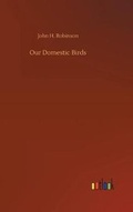 Cover: Our Domestic Birds - Outlook Verlag
