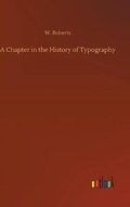 Cover: A Chapter in the History of Typography - Outlook Verlag