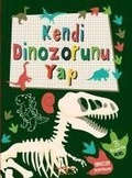 Cover: Kendi Dinozorunu Yap - T&uuml;rkiye Is Bankasi K&uuml;lt&uuml;r Yayinlari