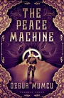 Cover: The Peace Machine - Pushkin Press