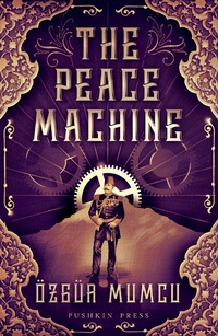 Enlarge image Cover: The Peace Machine - Pushkin Press