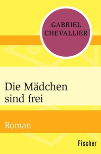 Enlarge image Cover: Die Mädchen sind frei - Fischer Taschenbuch