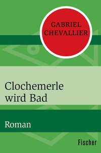 Enlarge image Cover: Clochemerle wird Bad - Fischer Taschenbuch