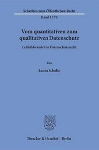 Abbildung von: Vom quantitativen zum qualitativen Datenschutz. - Duncker & Humblot