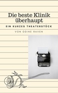 Cover: Die beste Klinik &uuml;berhaupt - Books on Demand