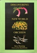 Cover: Discovering New World Orchids - Steve Manning