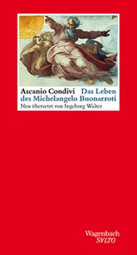 Abbildung von: Das Leben des Michelangelo Buonarroti - Wagenbach