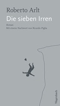 Cover: Die sieben Irren - Wagenbach