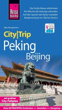 Abbildung von: Reise Know-How CityTrip Peking / Beijing - Reise Know-How Verlag Peter Rump GmbH