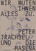 Cover: Wir muten Ihnen alles zu - Scheidegger & Spiess