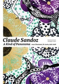 Cover: Claude Sandoz. A Kind of Panorama - Scheidegger & Spiess